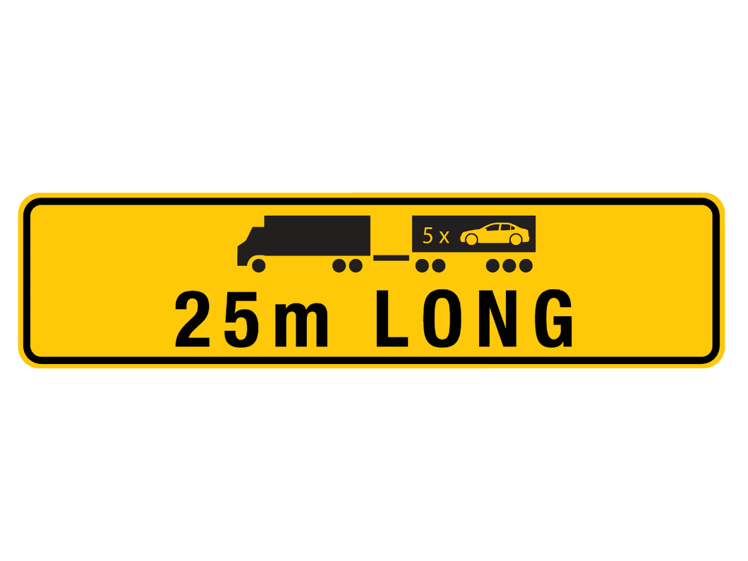 '25M Long' Road Train Sign