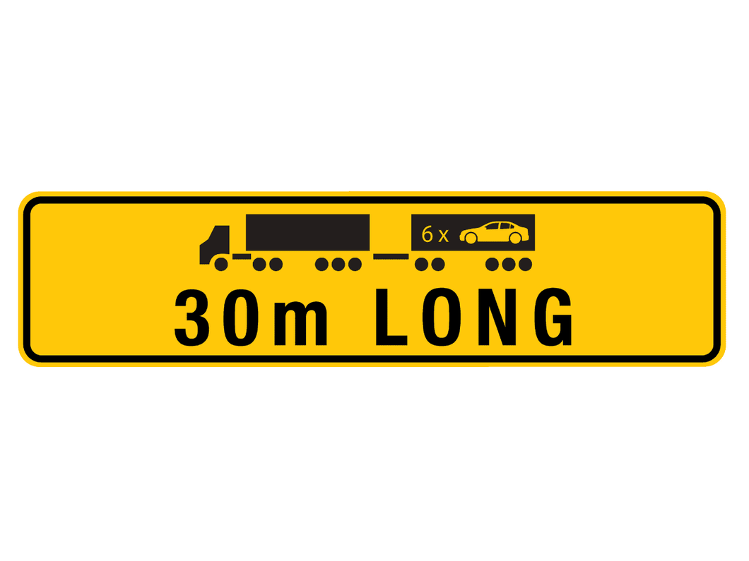 '30M Long' Road Train Sign