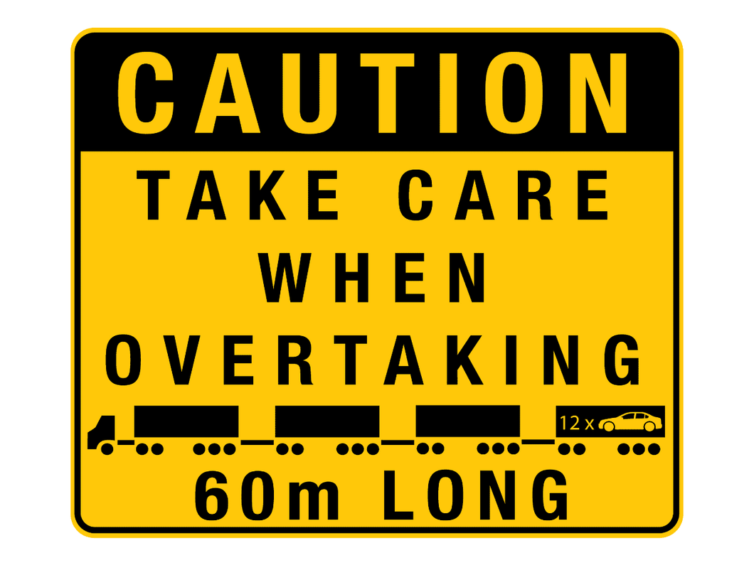 'Take Care When Overtaking 60M Long' Metal Sign